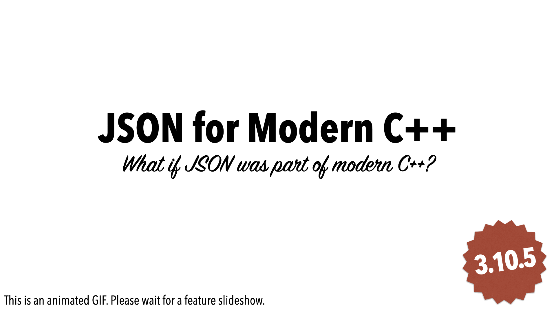 https://raw.githubusercontent.com/nlohmann/json/develop/docs/json.gif